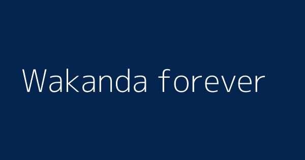 Wakanda forever meaning